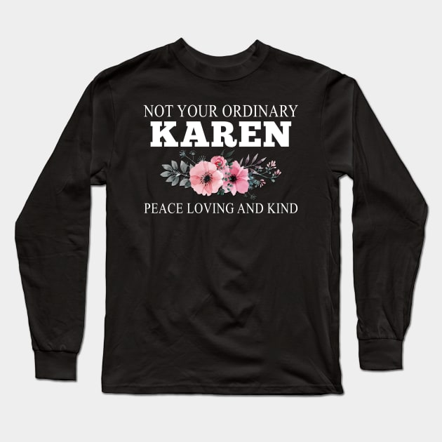 NOT YOUR ORDINARY KAREN Long Sleeve T-Shirt by giovanniiiii